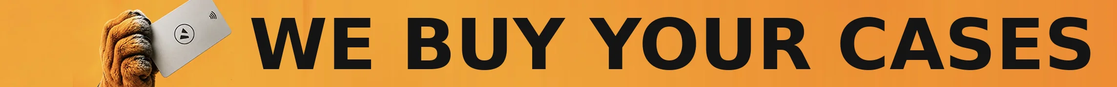 We buy your cases